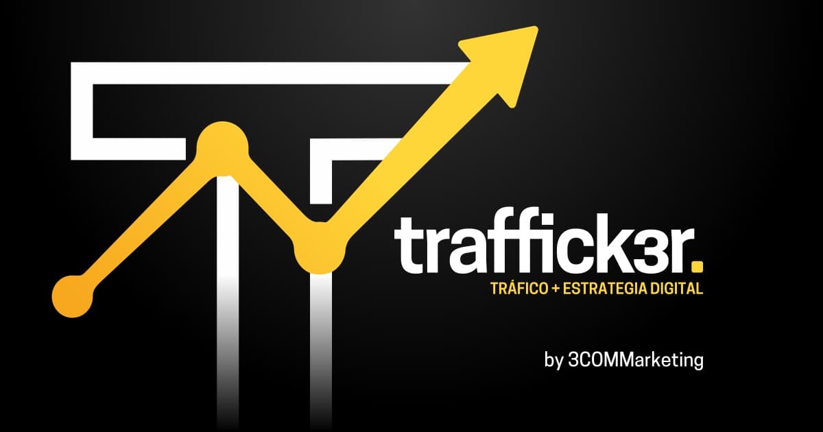 Trafficker 3COM Marketing - Tráfico y Estrategia Digital